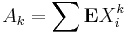  A_k = \sum \mathbf{E} X_i^k 