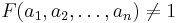 F(a_1, a_2,\ldots, a_n) \ne 1