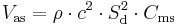 V_{\rm as} = \rho \cdot c^2 \cdot S_{\rm d}^2 \cdot C_{\rm ms}