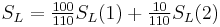 S_L = \begin{matrix}\frac{100}{110}\end{matrix}S_L(1) %2B \begin{matrix}\frac{10}{110}\end{matrix}S_L(2)