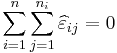  \sum_{i=1}^n \sum_{j=1}^{n_i} \widehat\varepsilon_{ij} = 0 \,