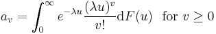 a_v = \int_0^\infty e^{-\lambda u} \frac{(\lambda u)^v}{v!} \text{d}F(u) ~\text{ for } v \geq 0