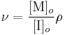  \nu = \frac {[\mbox{M}]_o} {[\mbox{I}]_o} \rho 