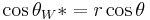 \cos{\theta}_W* = r \cos{\theta} \, 