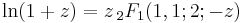 \ln(1%2Bz)=z\,_2F_1(1,1;2;-z)