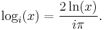  \log_i(x) = {{2 \ln(x)} \over i\pi}.