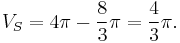  V_S = 4\pi - {8\over 3}\pi = {4\over 3}\pi.\,