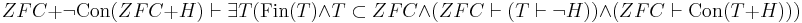 ZFC%2B\lnot \operatorname{Con}(ZFC%2BH)\vdash\exists T(\operatorname{Fin}(T)\land T\subset ZFC\land(ZFC\vdash(T\vdash\lnot H))\land(ZFC\vdash \operatorname{Con}(T%2BH)))