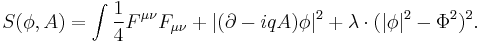 S(\phi ,A) = \int {1\over 4} F^{\mu\nu} F_{\mu\nu} %2B |(\partial - i q A)\phi|^2 %2B \lambda\cdot (|\phi|^2 - \Phi^2)^2.