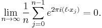 \lim_{n\rightarrow\infty}\frac{1}{n}\sum_{j=0}^{n-1}e^{2\pi i (\ell \cdot x_{j})}=0.