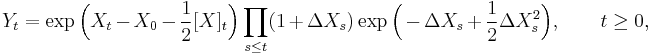 Y_t = \exp\Bigl(X_t-X_0-\frac12[X]_t\Bigr)\prod_{s\le t}(1%2B\Delta X_s) \exp \Bigl(-\Delta X_s%2B\frac12\Delta X_s^2\Bigr),\qquad t\ge0,