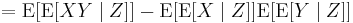 = \operatorname{E}[\operatorname{E}[XY\mid Z]] - \operatorname{E}[\operatorname{E}[X\mid Z]]\operatorname{E}[\operatorname{E}[Y\mid Z]]