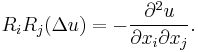 R_iR_j(\Delta u) = -\frac{\partial^2u}{\partial x_i\partial x_j}.