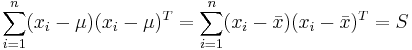 \sum_{i=1}^n (x_i-\mu)(x_i-\mu)^T = \sum_{i=1}^n (x_i-\bar x)(x_i-\bar x)^T = S