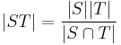 |ST| = \frac{|S||T|}{|S\cap T|}