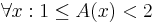  \forall x�: 1 \le A(x) < 2 