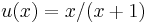 u(x)=x/(x%2B1)