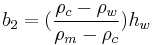  b_2 = (\frac{\rho_c-\rho_w}{\rho_m-\rho_c}){h_w} 