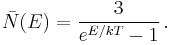 \bar{N}(E) = {3\over e^{E/kT}-1}\,.