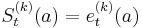 S_t^{(k)}(a)=e_t^{(k)}(a)