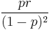 \frac{pr}{(1-p)^2}