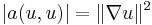 |a(u,u)| = \|\nabla u\|^2