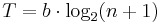 T = b \cdot \log_{2}(n %2B 1)