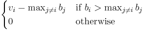 
  \begin{cases}
 v_i-\max_{j\neq i} b_j & \text{if } b_i > \max_{j\neq i} b_j \\
0 & \text{otherwise}
 \end{cases}
 