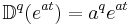 \mathbb{D}^{q}(e^{at})=a^{q}e^{at}