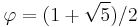 \varphi = (1%2B\sqrt5)/2