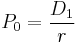 P_0 = \frac{D_1}{r}