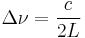 \Delta\nu = \frac{c}{2L}