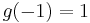 g(-1)=1