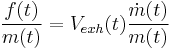 \frac{f(t)}{m(t)} = V_{exh}(t) \frac{\dot{m}(t)}{m(t)}\,