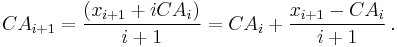 CA_{i%2B1} = {(x_{i%2B1} %2B iCA_i) \over {i%2B1}} = {CA_i} %2B {{x_{i%2B1} - CA_i} \over {i%2B1}}\,.