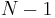 \textstyle N-1