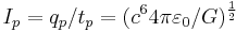  I_p = q_p/t_p = (c^6 4 \pi \varepsilon_0 / G )^ \frac{1}{2} 