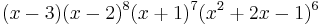 (x-3) (x-2)^8 (x%2B1)^7 (x^2%2B2 x-1)^6