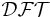 \mathcal{DFT}