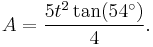 A = \frac{5t^2\tan(54^\circ)}{4}.