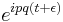  e^{i p q(t%2B\epsilon)} \,