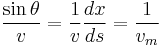 \frac{\sin{\theta}}{v}=\frac{1}{v}\frac{dx}{ds}=\frac{1}{v_m}