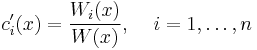 c_i'(x) = \frac{W_i(x)}{W(x)}, \, \quad i=1,\ldots,n