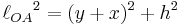 {\ell_{OA}}^2=(y%2Bx)^2%2Bh^2 