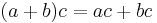 (a%2Bb)c = ac %2B bc 