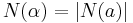 N(\alpha)=|N(a)|