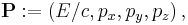 \mathbf{P}�:= (E/c, p_x , p_y ,p_z)\,,