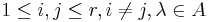 1\leq i,j\leq r, i\neq j, \lambda \in A