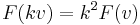 F(k v)=k^2 F(v)