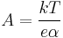  A = \frac{kT}{e\alpha}